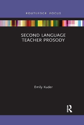 Second Language Teacher Prosody - Emily Kuder - cover