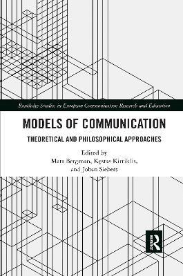 Models of Communication: Theoretical and Philosophical Approaches - cover