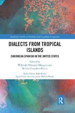 Dialects from Tropical Islands: Caribbean Spanish in the United States
