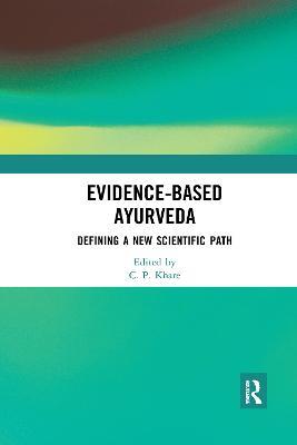 Evidence-based Ayurveda: Defining a New Scientific Path - cover