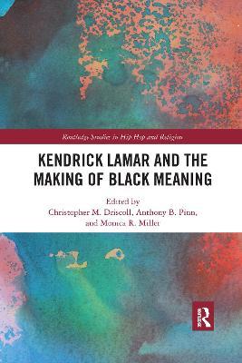 Kendrick Lamar and the Making of Black Meaning - cover