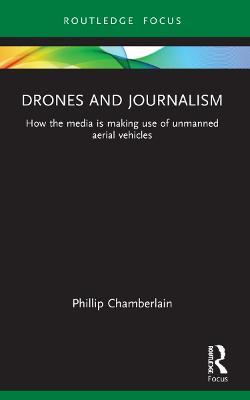 Drones and Journalism - Phil Chamberlain - cover