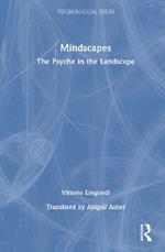 Mindscapes: The Psyche in the Landscape