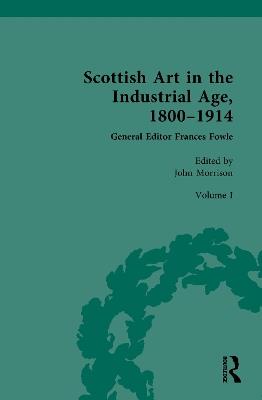 Scottish Art in the Industrial Age, 1800-1914: Volume I: Painting, Travel and National Identity c.1800-1860 - cover