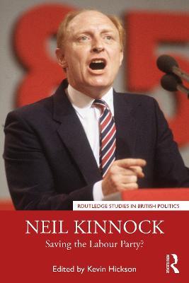 Neil Kinnock: Saving the Labour Party? - cover