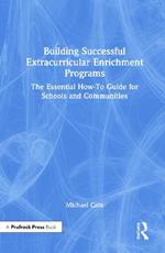 Building Successful Extracurricular Enrichment Programs: The Essential How-To Guide for Schools and Communities