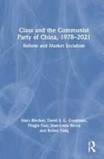 Class and the Communist Party of China, 1978-2021: Reform and Market Socialism