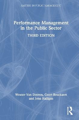 Performance Management in the Public Sector - Wouter Van Dooren,Geert Bouckaert,John Halligan - cover