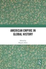 American Empire in Global History