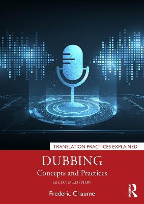 Dubbing: Concepts and Practices - Frederic Chaume - cover