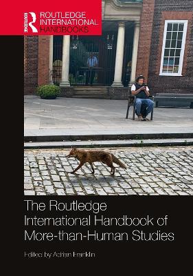 The Routledge International Handbook of More-than-Human Studies - cover