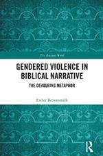 Gendered Violence in Biblical Narrative: The Devouring Metaphor