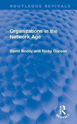 Organizations in the Network Age - David Boddy,Nicky Gunson - cover