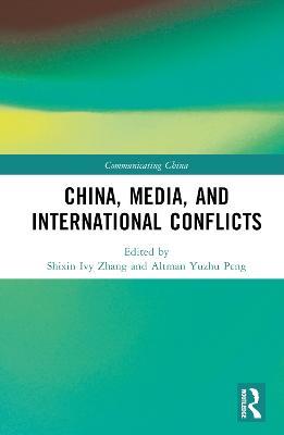 China, Media, and International Conflicts - cover