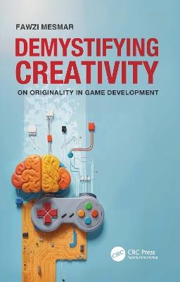 Demystifying Creativity: On Originality in Game Development - Fawzi Mesmar - cover