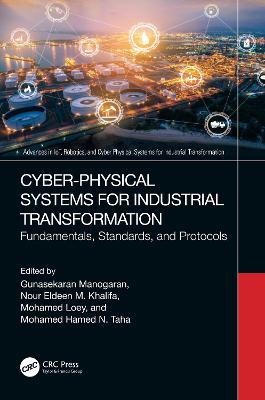 Cyber-Physical Systems for Industrial Transformation: Fundamentals, Standards, and Protocols - cover