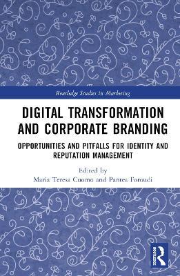 Digital Transformation and Corporate Branding: Opportunities and Pitfalls for Identity and Reputation Management - cover