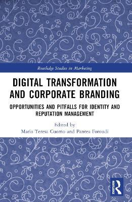 Digital Transformation and Corporate Branding: Opportunities and Pitfalls for Identity and Reputation Management - cover