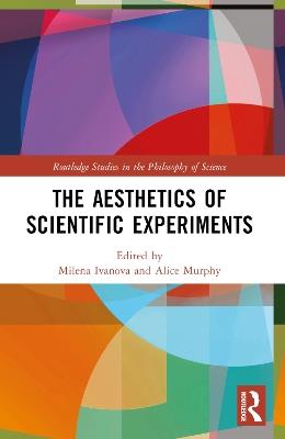The Aesthetics of Scientific Experiments - cover