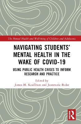 Navigating Students’ Mental Health in the Wake of COVID-19: Using Public Health Crises to Inform Research and Practice - cover