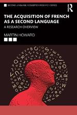 The Acquisition of French as a Second Language: A Research Overview
