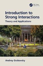 Introduction to Strong Interactions: Theory and Applications