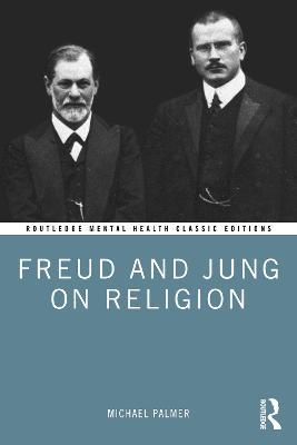 Freud and Jung on Religion - Michael Palmer - cover