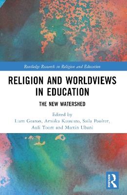 Religion and Worldviews in Education: The New Watershed - cover