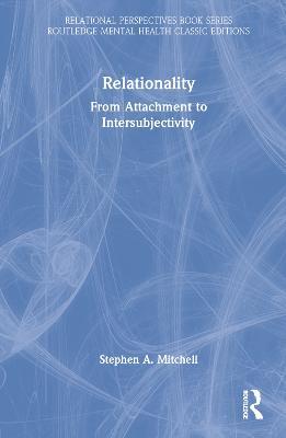 Relationality: From Attachment to Intersubjectivity - Stephen A. Mitchell - cover