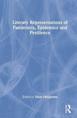 Literary Representations of Pandemics, Epidemics and Pestilence - cover