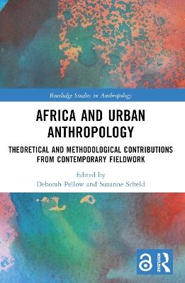 Africa and Urban Anthropology: Theoretical and Methodological Contributions from Contemporary Fieldwork - cover