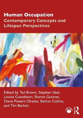 Human Occupation: Contemporary Concepts and Lifespan Perspectives - cover