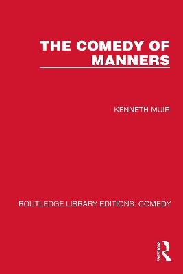 The Comedy of Manners - Kenneth Muir - cover