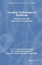 Emerging Technologies in Healthcare: Interpersonal and Client Based Perspectives
