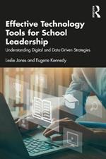Effective Technology Tools for School Leadership: Understanding Digital and Data-Driven Strategies