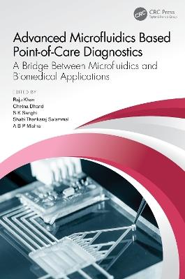Advanced Microfluidics Based Point-of-Care Diagnostics: A Bridge Between Microfluidics and Biomedical Applications - cover