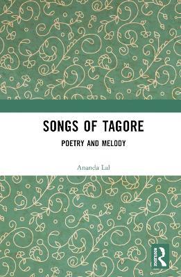 Songs of Tagore: Poetry and Melody - Rabindranath Tagore,Satyajit Ray - cover