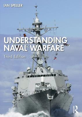 Understanding Naval Warfare - Ian Speller - cover