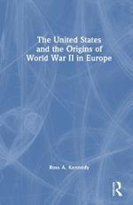 The United States and the Origins of World War II in Europe
