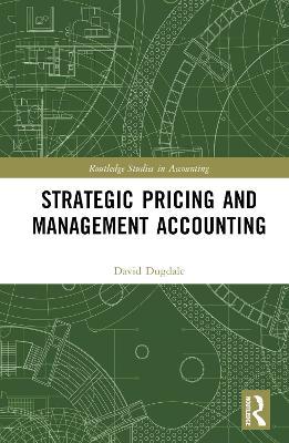 Strategic Pricing and Management Accounting - David Dugdale - cover