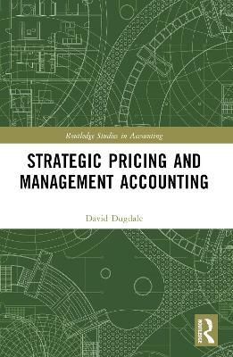 Strategic Pricing and Management Accounting - David Dugdale - cover