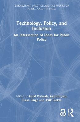 Technology, Policy, and Inclusion: An Intersection of Ideas for Public Policy - cover