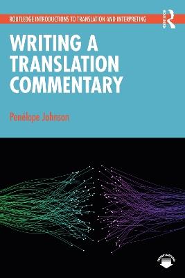 Writing a Translation Commentary - Penélope Johnson - cover