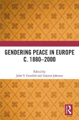 Gendering Peace in Europe c. 1880–2000 - cover