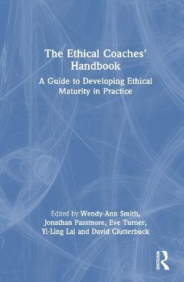 The Ethical Coaches’ Handbook: A Guide to Developing Ethical Maturity in Practice - cover