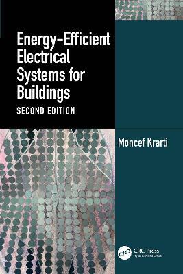 Energy-Efficient Electrical Systems for Buildings - Moncef Krarti - cover