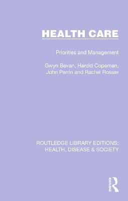 Health Care: Priorities and Management - Gwyn Bevan,Harold Copeman,John Perrin - cover