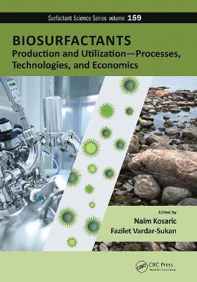 Biosurfactants: Production and Utilization—Processes, Technologies, and Economics - cover