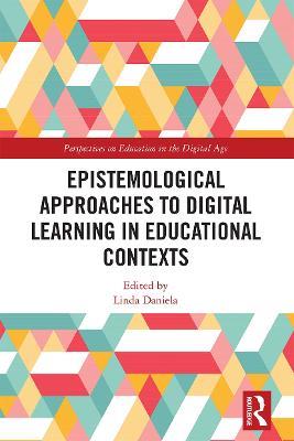 Epistemological Approaches to Digital Learning in Educational Contexts - cover