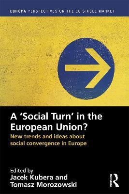 A `Social Turn’ in the European Union?: New trends and ideas about social convergence in Europe - cover